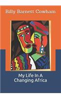 My Life in a Changing Africa