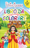 Libro da colorare Principessa per ragazze dai 3 ai 9 anni: Libro da colorare principessa per bambini e ragazzi con illustrazioni giganti