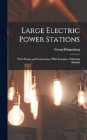 Large Electric Power Stations