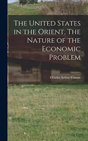 United States in the Orient, The Nature of the Economic Problem