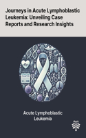 Journeys in Acute Lymphoblastic Leukemia