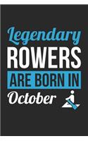Rowing Notebook - Legendary Rowers Are Born In October Journal - Birthday Gift for Rower Diary: Medium College-Ruled Journey Diary, 110 page, Lined, 6x9 (15.2 x 22.9 cm)