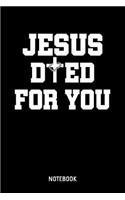 Jesus Died For You Notebook: A5 (Handtaschenformat) Punkteraster christliches Notizbuch oder Bibel Journal - Stille Zeit Journal oder Gebetbuch für Männer und Frauen