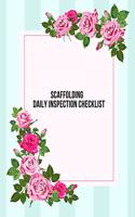 Scaffolding Daily Inspection Checklist: Daily Health & Safety project Inspection Journal Routine Maintenance Book & Renovation Tracker Project Scaffolding Activities Organizer