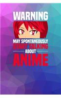 Warning May spontaneously start talking about Anime