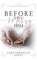 Before You marry Him