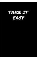 Take It Easy