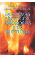 65 Poemas Eróticos, Amorosos Y de Rupturas