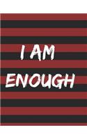 I Am Enough