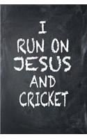I Run on Jesus and Cricket