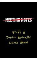 Meeting Notes - Stuff a Doctor Actually Cares about