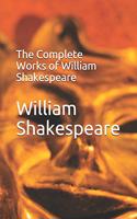 The Complete Works of William Shakespeare