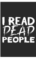 I Read Dead People: Readers Book Lover Blank Lined Note Book