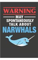 May Spontaneously Talk About Narwhals