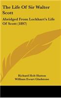 The Life of Sir Walter Scott