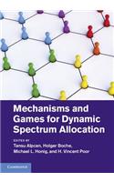 Mechanisms and Games for Dynamic Spectrum Allocation