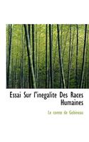 Essai Sur L'Inegalite Des Races Humaines