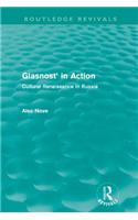 Glasnost in Action (Routledge Revivals)