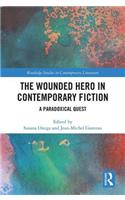 Wounded Hero in Contemporary Fiction