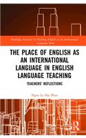 The Place of English as an International Language in English Language Teaching