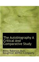 The Autobiography a Critical and Comparative Study