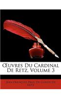 Uvres Du Cardinal de Retz, Volume 3