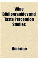 Wine Bibliographies and Taste Perception Studies: (English)