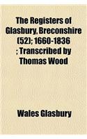 The Registers of Glasbury, Breconshire (52); 1660-1836; Transcribed by Thomas Wood