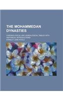 The Mohammedan Dynasties; Chronological and Genealogical Tables with Historical Introductions: (English)