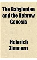 The Babylonian and the Hebrew Genesis: (English)