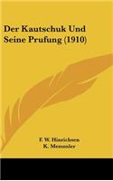 Der Kautschuk Und Seine Prufung (1910)