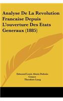 Analyse De La Revolution Francaise Depuis L'ouverture Des Etats Generaux (1885)