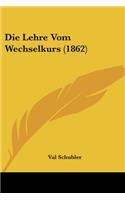 Die Lehre Vom Wechselkurs (1862)