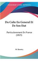 Du Culte En General Et De Son Etat