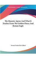 The Masonic Apron And What It Teaches From The Golden Fleece And Roman Eagle