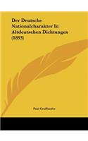 Der Deutsche Nationalcharakter in Altdeutschen Dichtungen (1893)