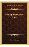 Healing with Cosmic Rays