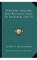 Personal Memoirs and Recollections of Editorial Life V1