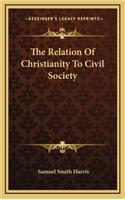 The Relation of Christianity to Civil Society