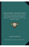 Solitude Sweetened