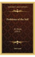 Problems of the Self: An Essay (1917)(English)