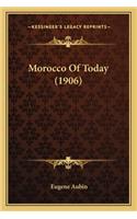 Morocco of Today (1906)
