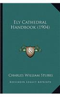 Ely Cathedral Handbook (1904)