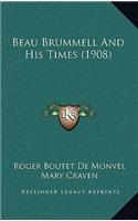 Beau Brummell and His Times (1908)