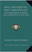 Arts, Antiquities, and Chronology of Ancient Egypt