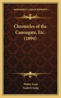 Chronicles of the Canongate, Etc. (1894)