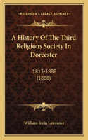 A History Of The Third Religious Society In Dorcester
