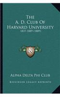 A. D. Club Of Harvard University