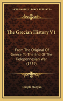 The Grecian History V1: From The Original Of Greece, To The End Of The Peloponnesian War (1739)