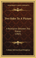 Two Sides To A Picture